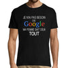 T-shirt homme Pas Besoin de Google Ma Femme Sait Tout - Planetee