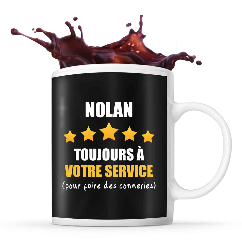 Mug Nolan votre service pour des conneries Tasse Id e Cadeau