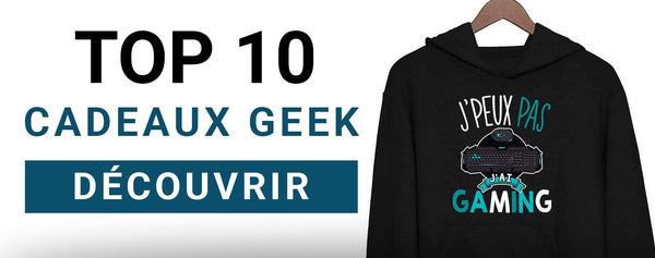 Top 10 cadeaux geek