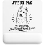 Tapis de Souris J’peux pas je préfère mon Berger Blanc Suisse