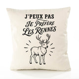 Housse de Coussin J’peux pas je préfère les Rennes