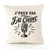 Housse de Coussin J’peux pas j’ai Chant