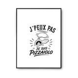 Poster J’peux pas je suis Pizzaiolo