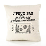Housse de Coussin J’peux pas je préfère m’occuper de mon Aquarium