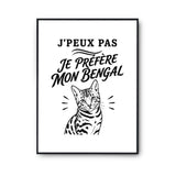 Poster J’peux pas je préfère mon Bengal
