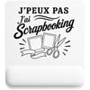 Tapis de Souris J’peux pas j’ai Scrapbooking