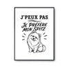 Poster J’peux pas je préfère mon Spitz