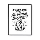 Poster J’peux pas je préfère les Gorilles