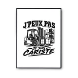 Poster J’peux pas je suis Cariste