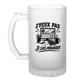Verre à Bière J’peux pas je suis Manager