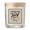 Bougie Parfumée Vanille J’peux pas j’ai Surf
