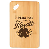 Planche à Découper J’peux pas j’ai Karaté