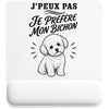 Tapis de Souris J’peux pas je préfère mon Bichon