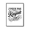 Poster J’peux pas j’ai Kayak