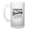 Verre à Bière J’peux pas j’ai Bowling