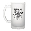 Verre à Bière J’peux pas je préfère le Chocolat