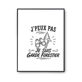 Poster J’peux pas je suis Garde forestier