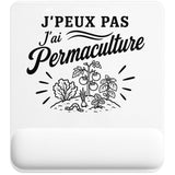 Tapis de Souris J’peux pas j’ai Permaculture