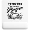 Tapis de Souris J’peux pas j’ai Plongeon