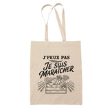 Tote Bag Beige J’peux pas je suis Maraîcher