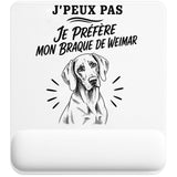 Tapis de Souris J’peux pas je préfère mon Braque de Weimar