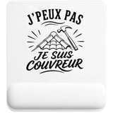 Tapis de Souris J’peux pas je suis Couvreur