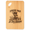 Planche à Découper J’peux pas je suis Maman