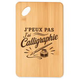 Planche à Découper J’peux pas j’ai Calligraphie