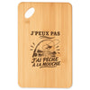 Planche à Découper J’peux pas j’ai Pêche à la mouche