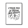 Poster J’peux pas je préfère mon Axolotl