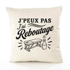 Housse de Coussin J’peux pas j’ai Reboutage