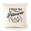 Housse de Coussin J’peux pas j’ai Pâtisserie