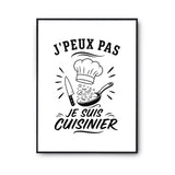 Poster J’peux pas je suis Cuisinier