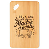 Planche à Découper J’peux pas je suis Maître d’école