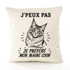 Housse de Coussin J’peux pas je préfère mon Maine Coon