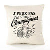 Housse de Coussin J’peux pas j’ai Champignons