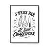 Poster J’peux pas je suis Charcutier