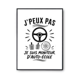 Poster J’peux pas je suis Moniteur d’auto-école