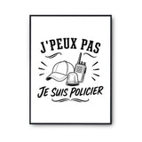 Poster J’peux pas je suis Policier