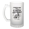 Verre à Bière J’peux pas je préfère les Tigres