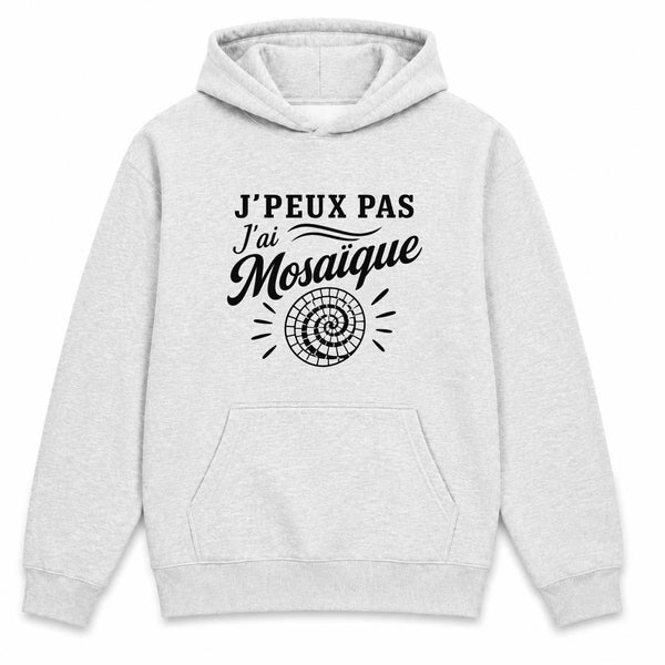 Sweat à Capuche J’peux pas j’ai Mosaïque