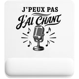 Tapis de Souris J’peux pas j’ai Chant