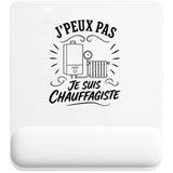 Tapis de Souris J’peux pas je suis Chauffagiste