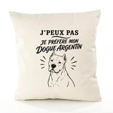 Housse de Coussin J’peux pas je préfère mon Dogue Argentin