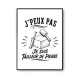 Poster J’peux pas je suis Tailleur de pierre