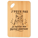 Planche à Découper J’peux pas je préfère mon British Shorthair