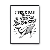 Poster J’peux pas je préfère les Baleines