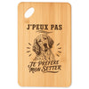 Planche à Découper J’peux pas je préfère mon Setter