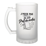 Verre à Bière J’peux pas je suis Prof des écoles