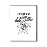 Poster J’peux pas je préfère mon Dogue de Bordeaux